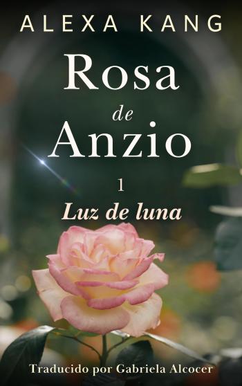 libro gratis Luz de Luna (Rosa de Anzio #01)