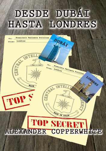 descargar libro Desde Dubái hasta Londres: Los desternillantes casos de nuestro detective más peculiar (Spanish Edition)