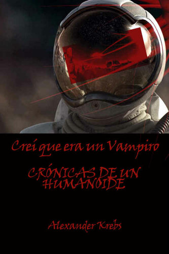 libro gratis Crei que era un vampiro: Crónicas de un humanoide