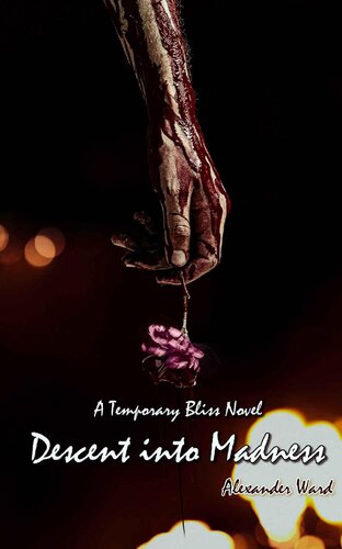 libro gratis Descent Into Madness: A Temporary Bliss Novel