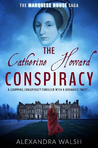 descargar libro The Catherine Howard Conspiracy: A gripping conspiracy thriller with a dramatic twist (The Marquess House Saga Book 1)