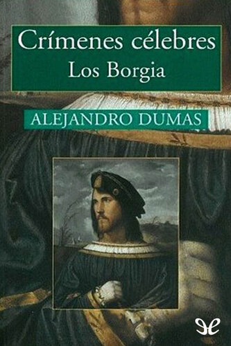 descargar libro Crímenes Célebres. Los Borgia (1492-1507)