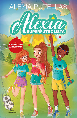 descargar libro Alexia Superfutbolista 2--Campamento Antibalones