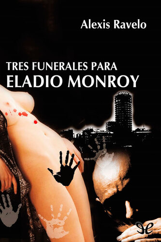 descargar libro Tres funerales para Eladio Monroy