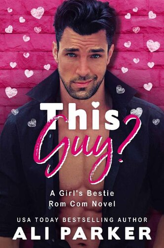 descargar libro This Guy? (A Girl's Bestie Rom Com Novel Book 1)