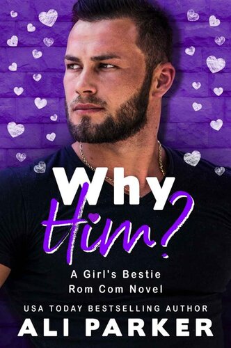 descargar libro Why Him? (A Girl's Bestie Rom Com Novel Book 3)