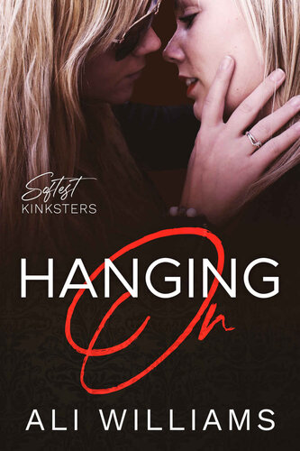 descargar libro Hanging On: A Softest Kinksters Short Story