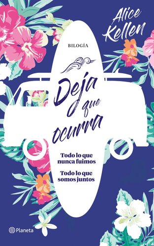 libro gratis Deja que ocurra (Todo lo que nunca fuimos + Todo lo que somos juntos) (pack)