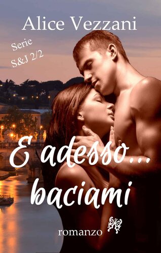 descargar libro E adesso... baciami: Sara & Jacob #2 (Italian Edition)