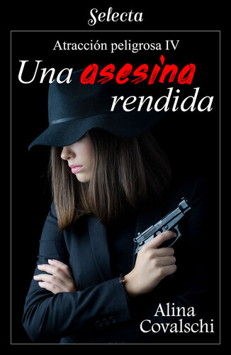 descargar libro Una asesina rendida: Serie Atracción peligrosa, libro 4