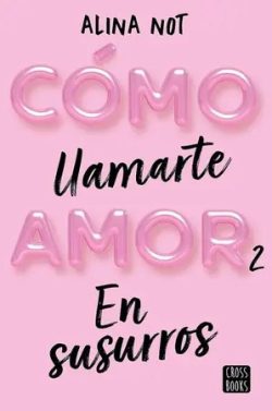 libro gratis En susurros (Cómo llamarte amor #2)