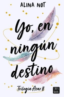 libro gratis Yo, en ningún destino (Azar 2)