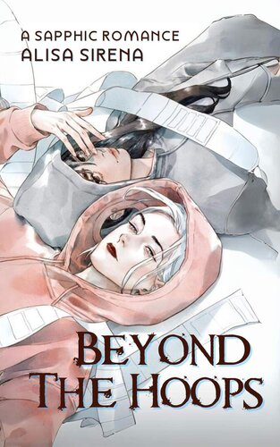 descargar libro Beyond the Hoops: A Sapphic Romance