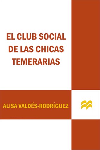 descargar libro El club social de las chicas temerarias: (Spanish edition of the Dirty Girls Social Club)