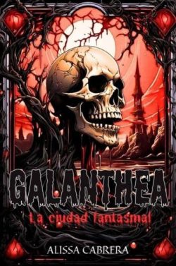 descargar libro Galanthea: La ciudad fantasmal