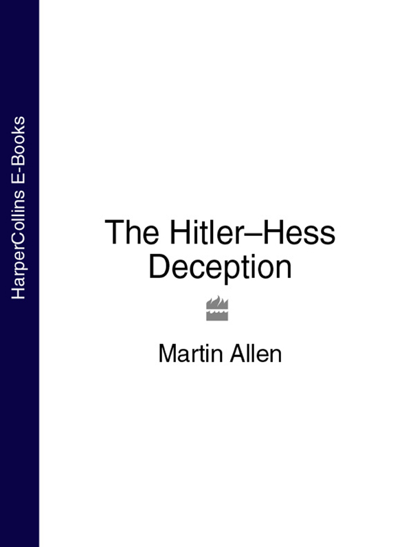 descargar libro The Hitler-Hess Deception: British Intelligence's Best-Kept Secret of the Second World War