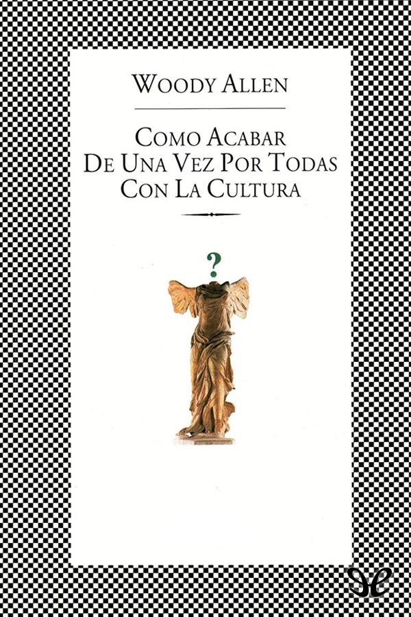 descargar libro Cómo acabar de una vez por todas con la cultura