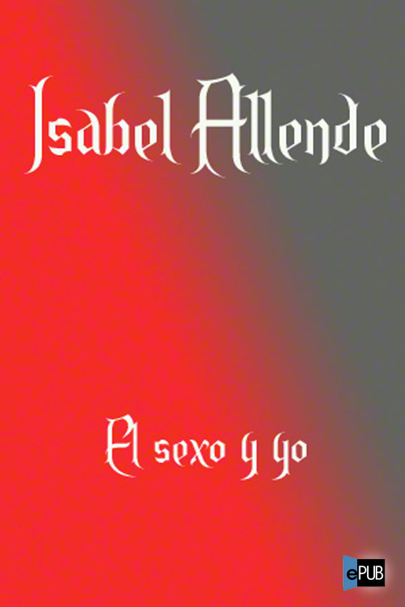 descargar libro El sexo y yo