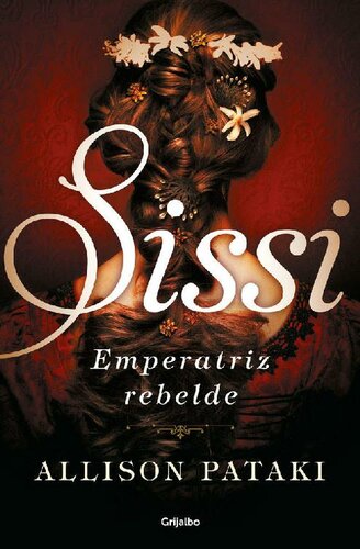 descargar libro Sissi 02 - Sissi, emperatriz rebelde