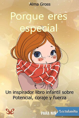 descargar libro Porque eres especial: Un inspirador libro infantil sobre Potencial, coraje y fuerza - Para niñas y niños