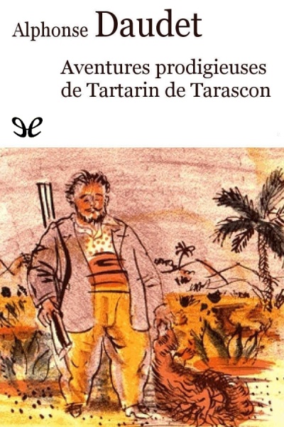 libro gratis Aventures prodigieuses de Tartarin de Tarascon