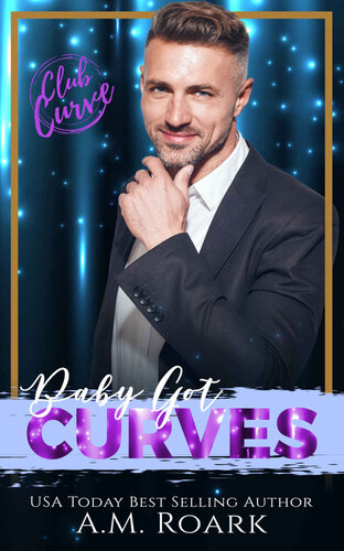 descargar libro Baby Got Curves: Club Curve Series 19