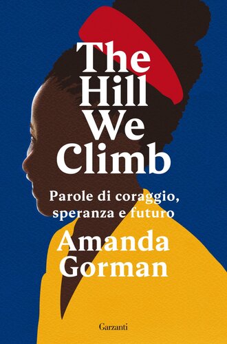 descargar libro The Hill We Climb: Parole di coraggio, speranza e futuro