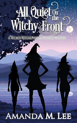 descargar libro All Quiet On the Witchy Front (Wicked Witches of the Midwest Book 24)