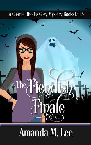 descargar libro The Fiendish Finale: A Charlie Rhodes Cozy Mystery Books 13-15