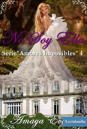 libro gratis No Soy Ella (Amores Imposibles nº 4)