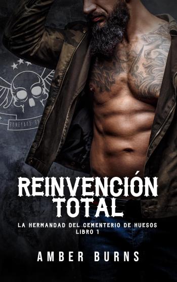 libro gratis Reinvención total (La hermandad del cementerio de huesos #01)