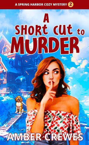 descargar libro A Short Cut to Murder (Spring Harbor Cozy Mystery Book 2)