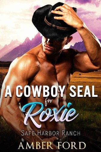 descargar libro A Cowboy SEAL for Roxie (Safe Harbor Ranch Book 5)