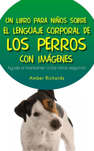 descargar libro Un Libro Para Niños Sobre El Lenguaje Corporal De Los Perros