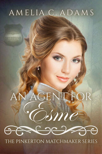 libro gratis An Agent for Esme (The Pinkerton Matchmaker Book 41)