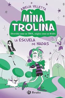 descargar libro La escuela de hadas (Mina Trolina 1)