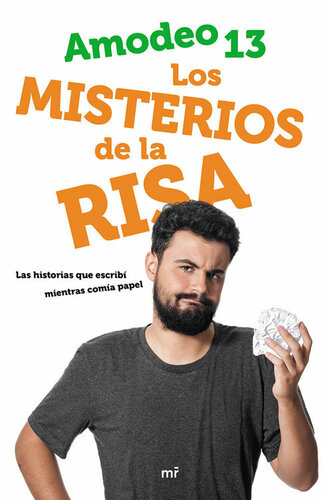 libro gratis Los misterios de la risa: Las historias que escribí mientras comía papel (Spanish Edition)