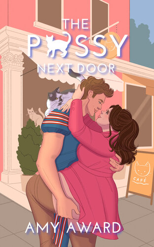 libro gratis The P*ssy Next Door (The Cocky Kingmans Book 3)