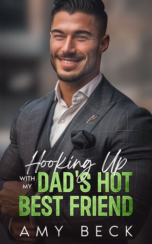 descargar libro Hooking Up With My Dad's Hot Best Friend