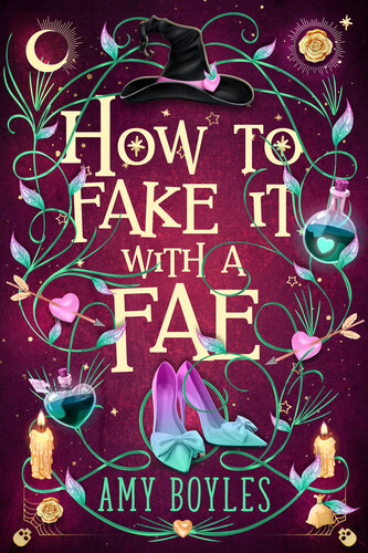 descargar libro How To Fake It With A Fae: An Enemies to Lovers Romantic Comedy (Seven Suitors For Seven Witches Book 1)