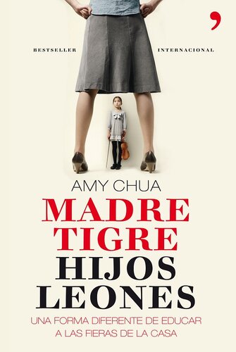 libro gratis Madre tigre, hijos leones: Una forma diferente de educar a las fieras de la casa