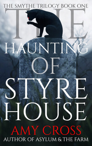 descargar libro The Haunting of Styre House (The Smythe Trilogy Book 1)