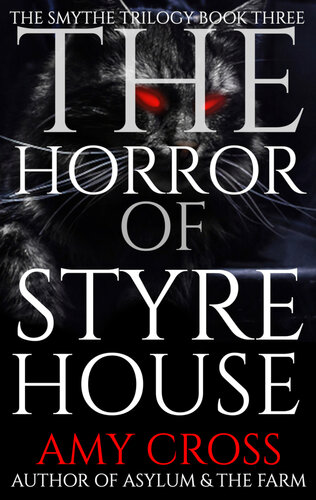 libro gratis The Horror of Styre House (The Smythe Trilogy Book 3)