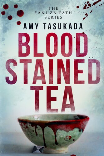 descargar libro Blood Stained Tea: The Yakuza Path, #1