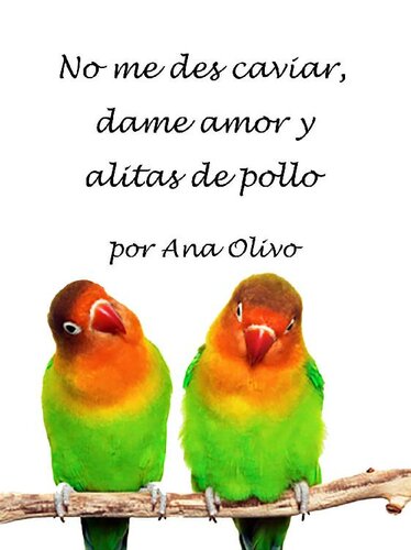 libro gratis No me des caviar, dame amor y alitas de pollo (Spanish Edition)