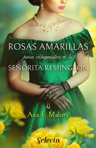 descargar libro Rosas amarillas para conquistar a la señorita Remington (Los Talbot 1)