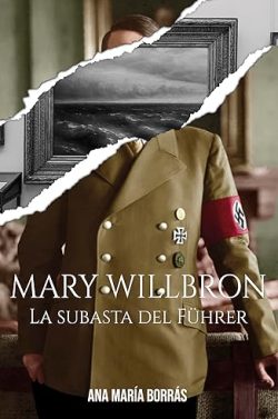 libro gratis Mary Willbron. La subasta del Führer