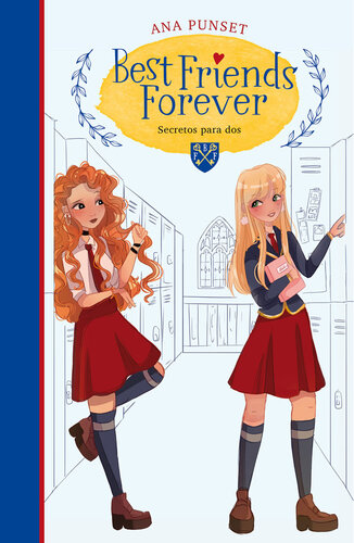 descargar libro Best Friends Forever 2. Secretos para dos (Best Friends Forever 2): Novela infantil-juvenil sobre la amistad. Lectura de 8-9 a 11-12 años. Libros para niñas y niños.