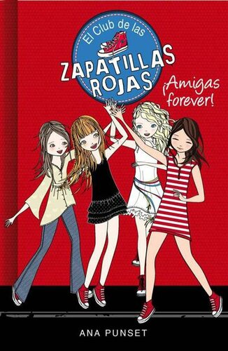 libro gratis El club de las zapatillas rojas 02, ¡Amigas forever!