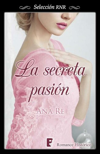 libro gratis La secreta pasión (Selección RNR) (Spanish Edition)